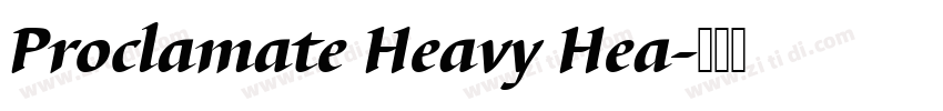 Proclamate Heavy Hea字体转换